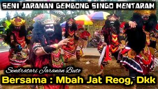 Mbah Jat Reog Joget Jaranan Buto Di Jaranan Gembong Singo Mentaram live Mentaraman Jajag