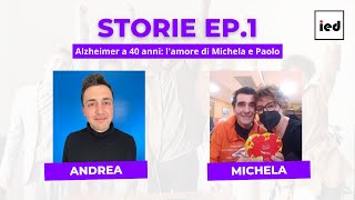 ALZHEIMER A 40 ANNI, L'AMORE DI MICHELA E PAOLO