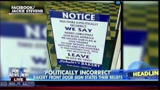 'Politically Incorrect' - Bakery Front Door Sign States Their Beliefs - Fox & Friends