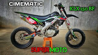 CINEMATIC KLX 150 BF SUPERMOTO