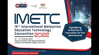 INTERNATIONAL MALAYSIAN EDUCATIONAL TECHNOLOGY CONVENTION 2022