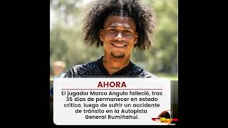 🔺️#Ahora - #Ecuador🇪🇨 ▶️ El jugador de LDU, Marco Angulo falleció tras 35 días de sufrir accidente.