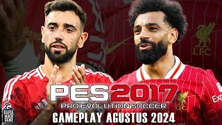 PES 2017 GAMEPLAY TERBARU AGUSTUS 2024  - MAN UNITED VS LIVERPOOL - PES 2017 PC GAMEPLAY 1080p