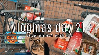 COOK DINNER WITH ME | VLOGMAS DAY 21