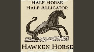 Half Horse Half Alligator