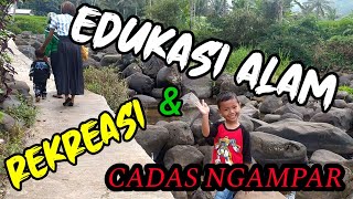 CADAS NGAMPAR || TEMPAT WISATA DAN EDUKASI ALAM