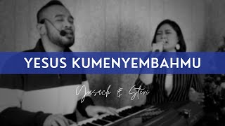 YESUS KUMENYEMBAH-MU (Yusach & Stevi) #SaatMenyembah