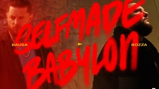 Bausa Ft. Bozza - Selfmade Babylon