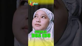 Dibalik Doa Ibu #nasihatkehidupan