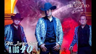 Mi Juventud A Los 40 - Los Plebes Del Rancho De Ariel Camacho (ENSAYO 2021)