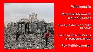 Oct. 15, 2023: The Long Road to Peace in Palestine/Israel with Rev. Keith Hagerman