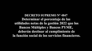 DECRETO SUPREMO N° 4847 - Porcentaje de utilidades netas de la gestión 2022 que los Bancos Múltiples