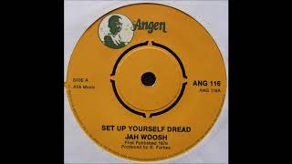 ReGGae Music 897 - Jah Woosh - Set Up Yourself Dread [Angen]