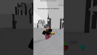 Average game on Roblox: