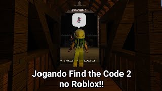 Jogando Find the Code 2 no Roblox!!