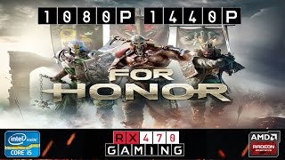 RX 470 | For Honor BETA | 1080p | 1440p | High/Extreme