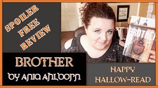 Brother by Ania Ahlborn | Spoiler Free Review