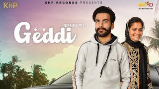 Geddi Full Song | Deep Randhawa | Ft. Suman Kaur | Latest Punjabi Song 2019 | KHP Records