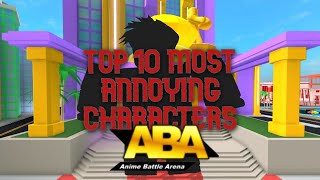 Top 10 Most Annoying ABA Characters