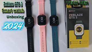 Zeblaze GTS 3 Calling Smartwatch Unboxing & First Look  Video 2024 ||Tech Den