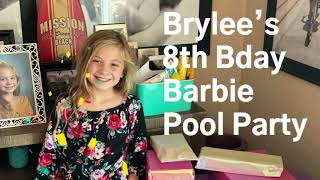 Brylee’s 8th Bday Barbie Pool Party