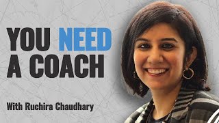 Why you need a Coach in your corner with Ruchira Chaudhary #speakwithpeoplepodcast #coach #lead