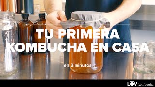 Cómo hacer Kombucha casera en 3 minutos!