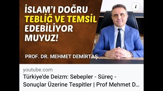 Türkiye'de Deizm: Sebepler - Süreç - Sonuçlar Üzerine Tespitler      #ProfDrMehmetDemirtaş