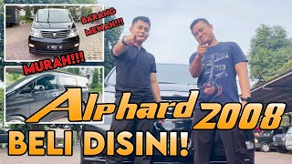 ALPHARD 2008🔥 MURAH!!! BISA DI NEGO!!! | FORSELL AUTO