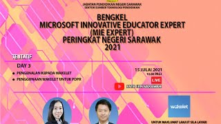 BENGKEL MICROSOFT INNOVATIVE EDUCATOR EXPERT(MIE Expert) Negeri Sarawak 2021