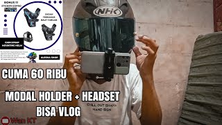 VLOG PAKE HP DI HELM⁉️ MODAL HOLDER+HEADSET BISA VLOG!!!‼️