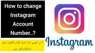 How to change Instagram account number