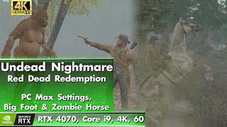 Undead Nightmare RDR in 2024 - PC, 4K, Max Settings [RTX 4070, 4K, 60 FPS]