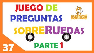 🟠37 PREGUNTAS SOBRERUEDAS ⁉️ 🚗Parte 1️⃣ ¡ Juego en Scratch !