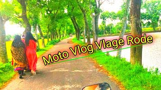 Moto Vlog Kushtia Vlage Rode (Arafat_Islam_Sojib) Wonder Full Waders..