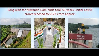 Long wait for Nilwande Dam ends  took 53 years  Initial cost 8 crores reached to 5177 crore approx