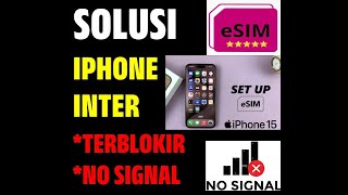 SOLUSI IPHONE IMEI TERBLOKIR HILANG SINYAL ESIM