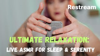 Ultimate Relaxation: Live ASMR For Sleep & Serenity