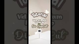 Tutorial Video Didalam Hp #capcut #editvideo #editvideocapcut #belajarcapcut #capcuttutorial