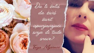 Da li želiš da živiš život ispunjavajući svoje ili tuđe snove ❓ @Tanja_Mijanovic