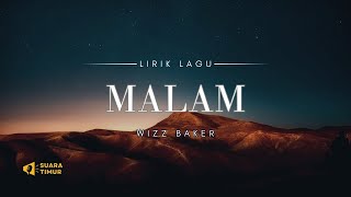 Malam Tolong Sampaikan Padanya | WIZZ BAKER - MALAM [VIDEO LIRIK]