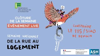 Live : Clôture de la semaine nationale « De la rue au logement, construire le 115/SIAO de demain »