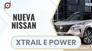 NUEVA NISSAN XTRAIL E POWER 🚙🔋♻️