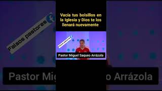 Usted vacía sus bolsillos y Dios se los llena. pastor saqueo Arrazola