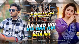 Dil Har Koi Deta Hai (Hindi Remix) Dj Nanda X Dj Jona X Dj Smp 🎧❤️‍🩹