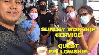 SUNDAY WORSHIP SERVICE @ QUEST FELLOWSHIP