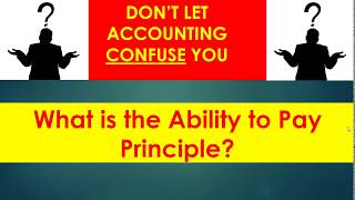 Ability to pay principle || What is ability to pay principle || with example || Basic accounting ||