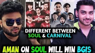 Aman On Soul Will Win BGIS 2024 ✅ | CG Amit Reply Soul & Carnival Difference 😳