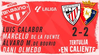 Tertulia "En caliente" / Athletic Club - CA Osasuna / 35ª jornada Liga 23/24 / Sábado 11/05/24