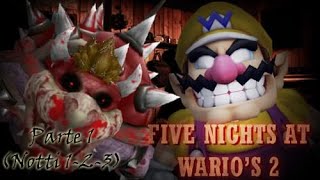 Five Nights at Wario's 2-Parte 1 (Notti 1-2-3)